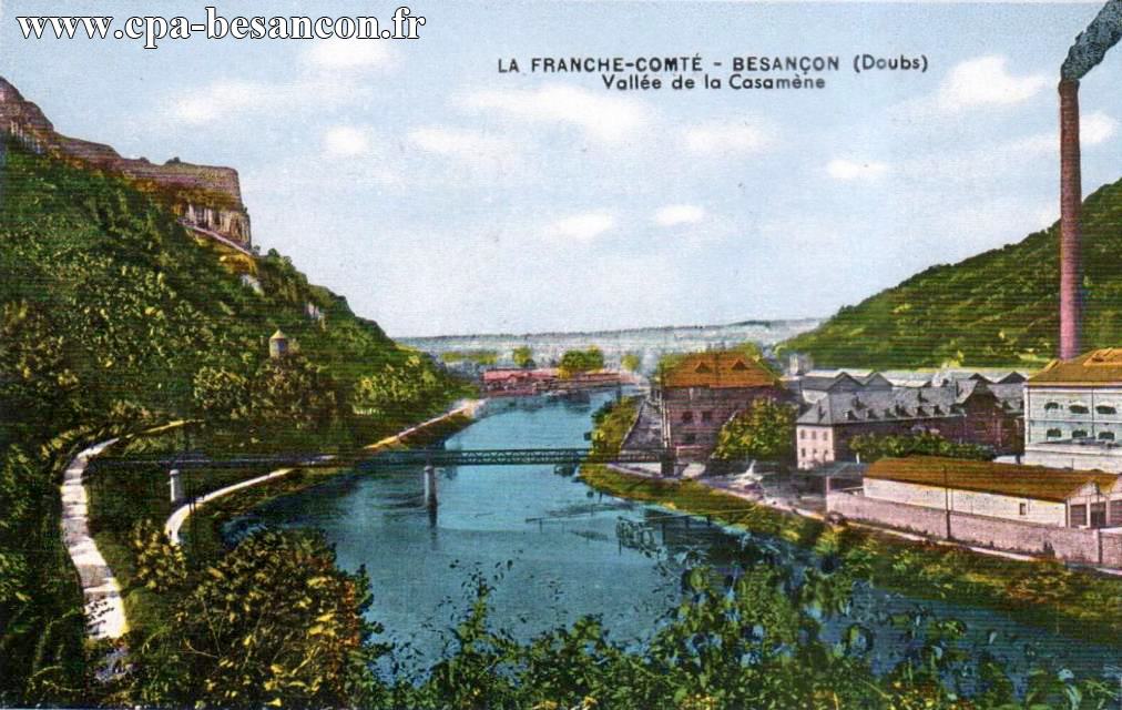 LA FRANCHE-COMTÉ - BESANÇON (Doubs) - Vallée de la Casamène